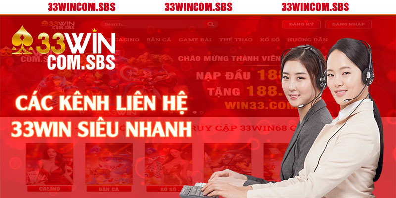 Các kênh liên hệ 33win siêu nhanh 