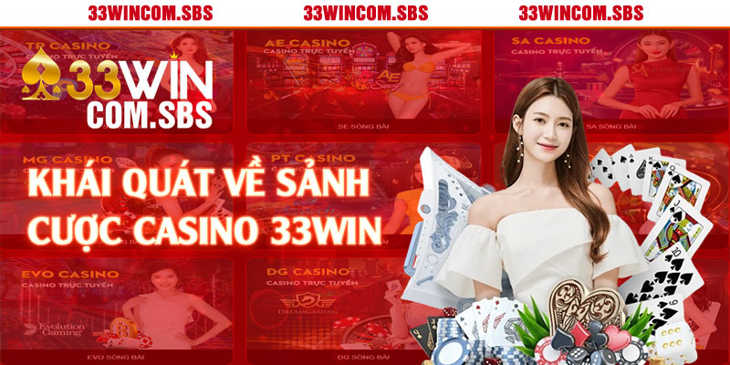 Khái quát về sảnh cược casino 33win