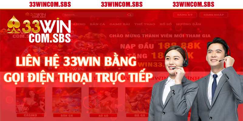 Liên hệ 33win bằng gọi điện thoại trực tiếp